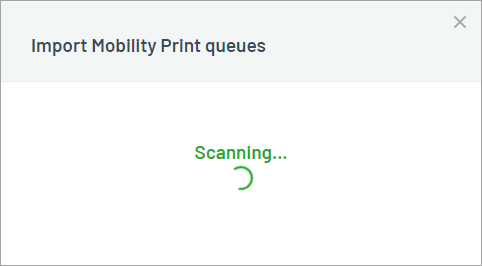 Screenshot showing Print Deploy scanning for PaperCut Mobility Print queues. The word 'scanning' with a loading icon is in the middle of the panel.
